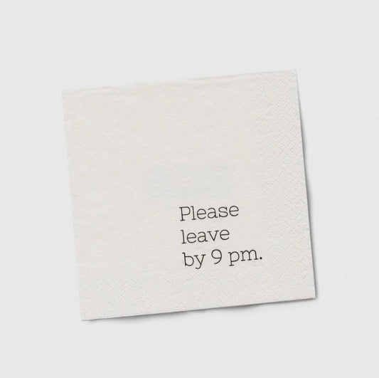 Napkins - Please leave by 9PM
