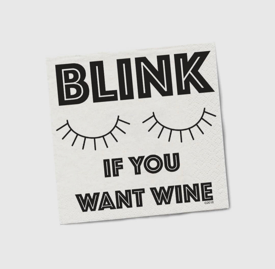 Napkins - Blink if you want wine